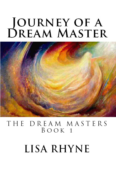 "Journey of a Dream Master" by Lisa Rhyne book cover