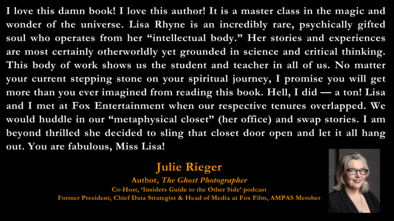 Julie Rieger blurb for "Coming Out of The Metaphysical Closet" book by Lisa Rhyne.