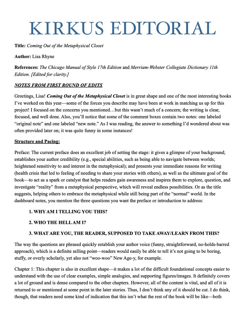 EDITOR'S NOTES (3 pages) The editor who worked closely with Lisa had some profound personal shifts and awakenings while working on this book. She let Lisa know some of these in her editorial notes as well as on phone calls with Lisa. These are from her first two rounds and are edited for clarity and brevity. We thought this might also be helpful to readers.